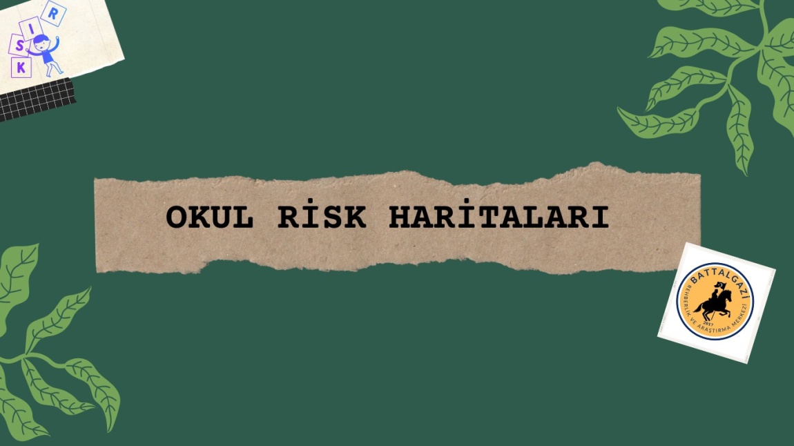 Okul  Risk Haritaları için Önemli Tarihler